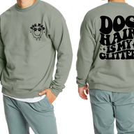 Dog Hair is my Glitter Crewneck